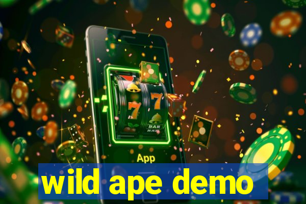 wild ape demo